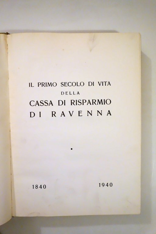 Il Primo Secolo di Vita della Cassa di Risparmio di … | Immagine Gallery 3