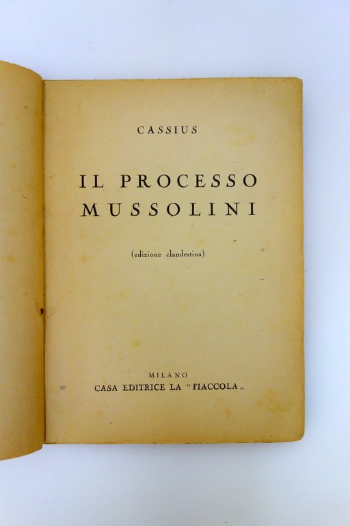 Il Processo a Mussolini Ed. Clandestina Cassius La Fiaccola Milano … | Immagine Gallery 4