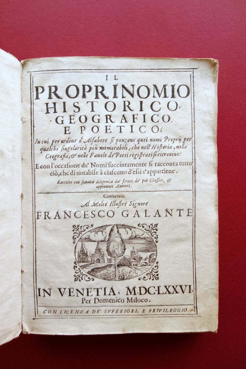 Il Propinomio Historico Geografico e Poetico F. Galante Miloco Venezia …