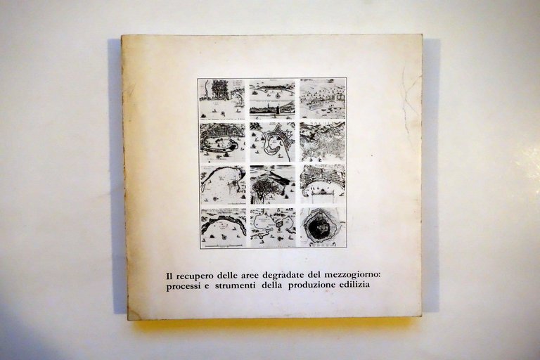Il Recupero delle Aree Degradate del Mezzogiorno Epos Palermo 1982 Architettura