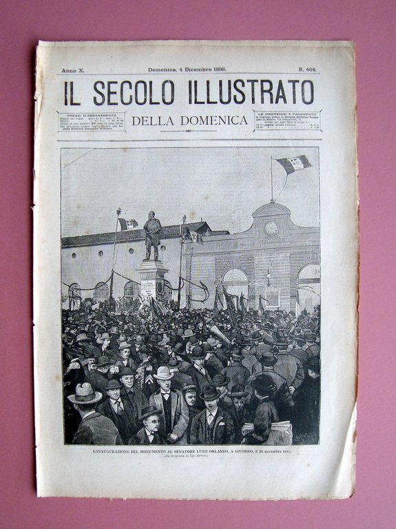 Il Secolo Illustrato della Domenica 1898 Inaugurazione Monumento Luigi Orlando
