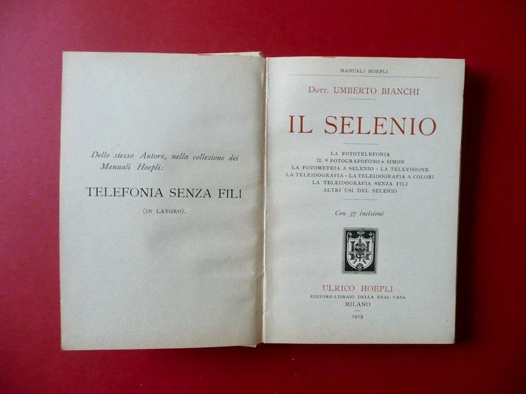 Il Selenio Umberto Bianchi Hoepli Milano 1919 Fototelefonia Fotometria