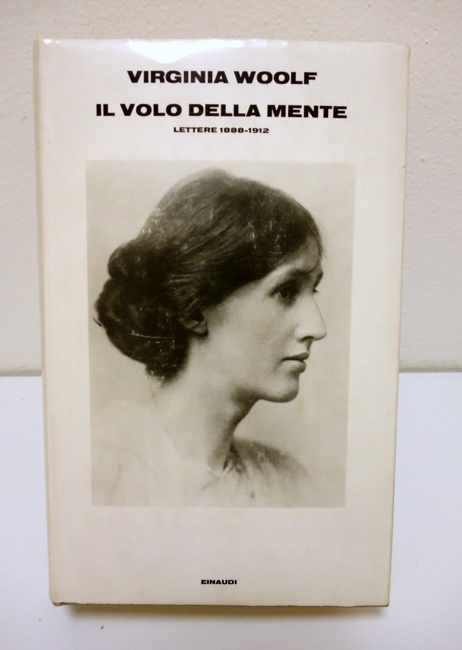 IL VOLO DELLA MENTE LETTERE 1888-1912 WOOLF EINAUDI 1980