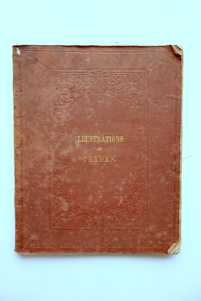 Illustrations of Trades Charles Tomlinson London 1860 Mestieri Ed. Originale