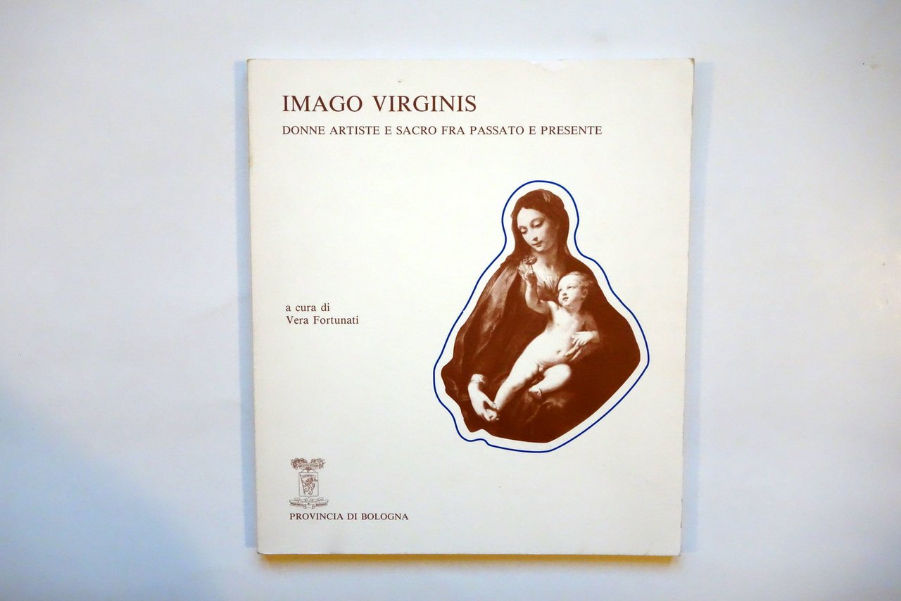 Imago Virginis Donne Artiste e Sacro a cura di Vera …