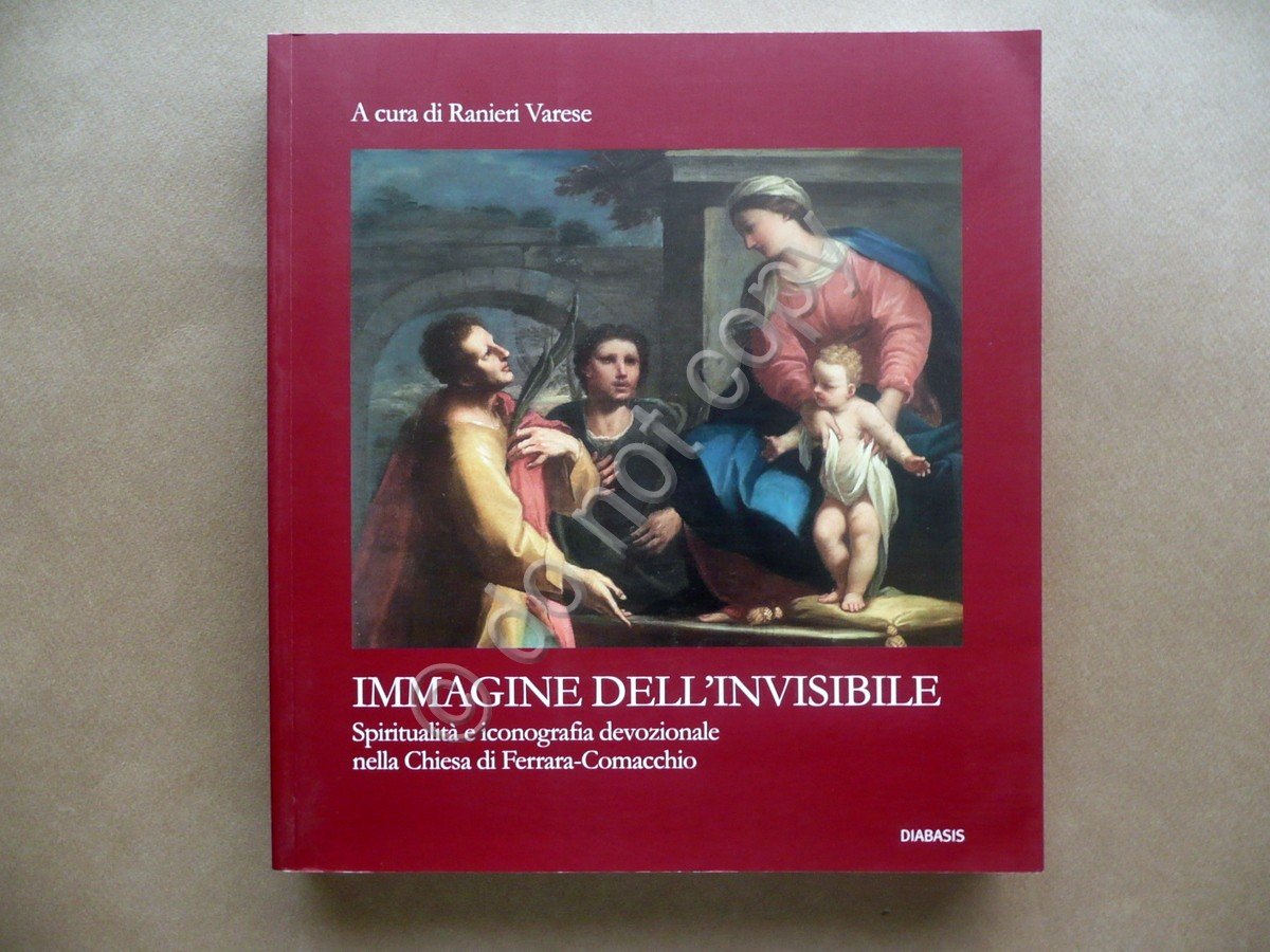Immagine dell'Invisibile Iconografia Chiesa Ferrara Comacchio Diabasis 2009