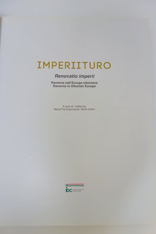 IMPERITURO RENOVATIO IMPERII RAVENNA NELL'EUROPA OTTONIANA IBC GUERMANDI URBINI