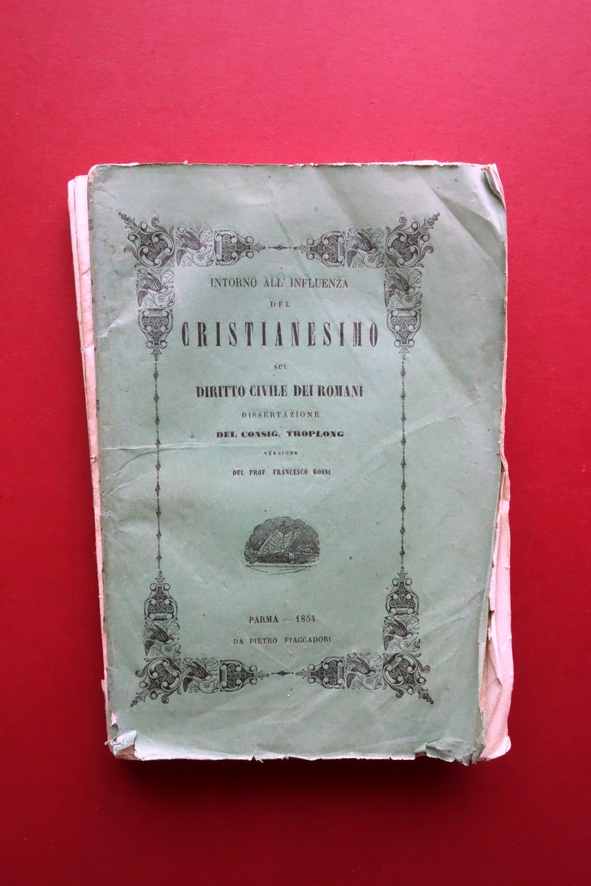 Influenza del Cristianesimo sul Diritto Civile dei Romani Fiaccadori 1854