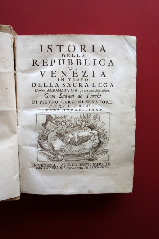 Istoria della Repubblica di Venezia Pietro Garzoni ManfrÈ 1712 Parte …