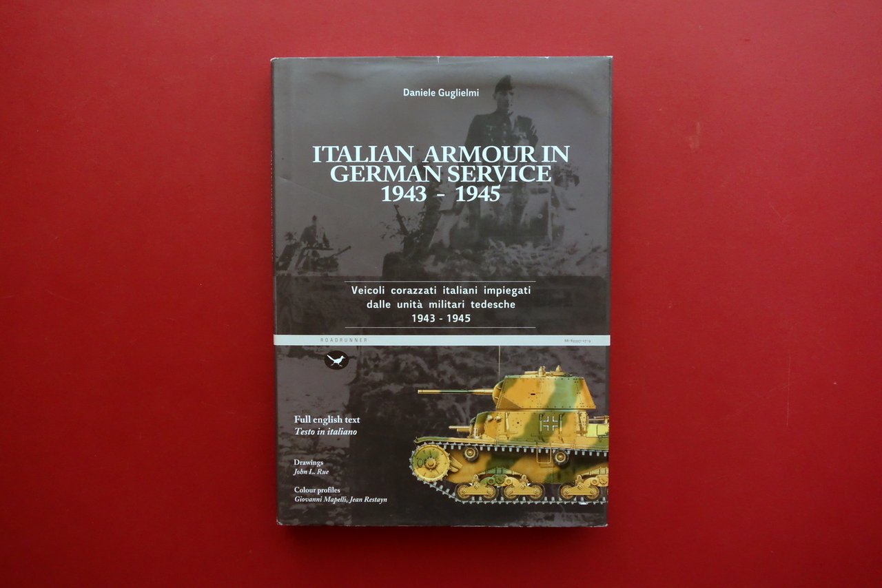 Italian Armour in German Service 1943-1945 D. Guglielmi Roadrunner Fidenza …