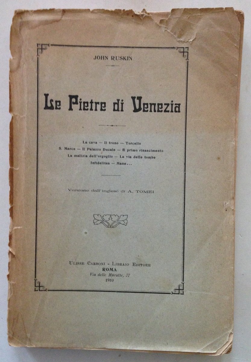 J. Ruskin Le Pietre di Venezia Ulisse Carboni Libraio Editore …