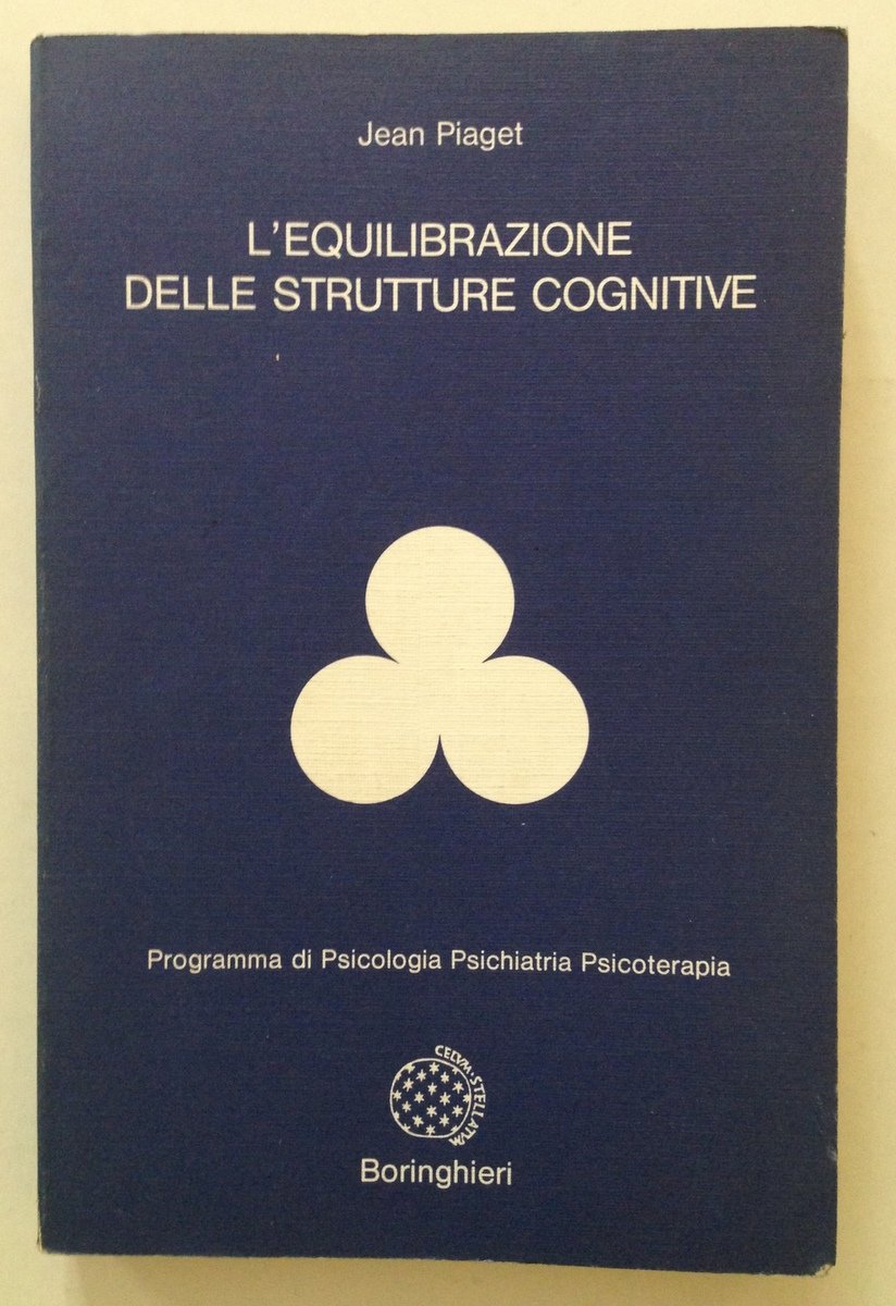 Jean Piaget l'Equilibrazione delle Strutture Cognitive Boringhieri Torino 1981