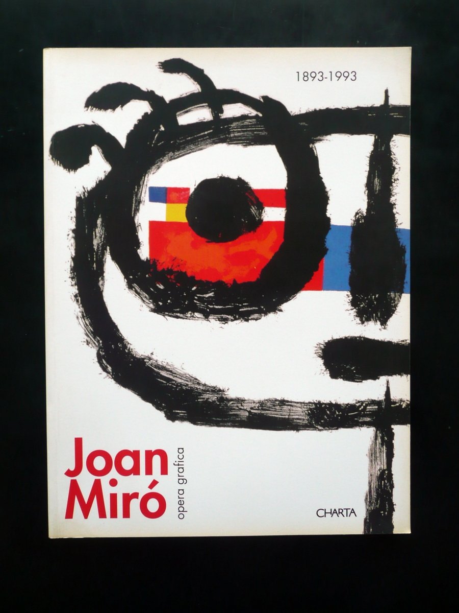 Joan MirÚ Dalla Figurazione al Gesto Opera Grafica 1893 1993 …