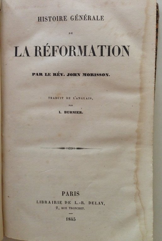 John Morisson Histoire Generale de la Reformation Librairie de Delay …