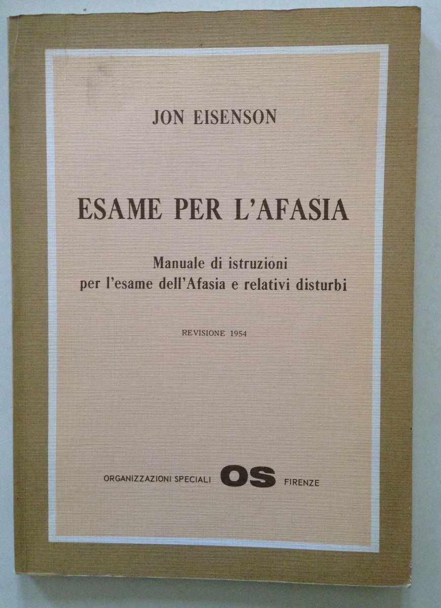 Jon Eisenson Esame per l'Afasia e Relativi Disturbi OS Firenze …