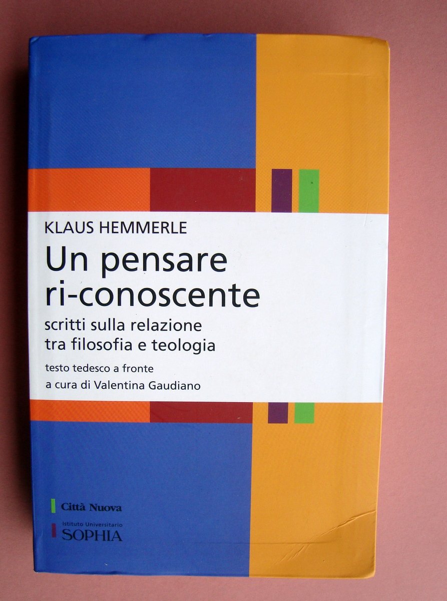 Klaus Hemmerle Un pensare ri-conoscente Città Nuova 2018 Roma