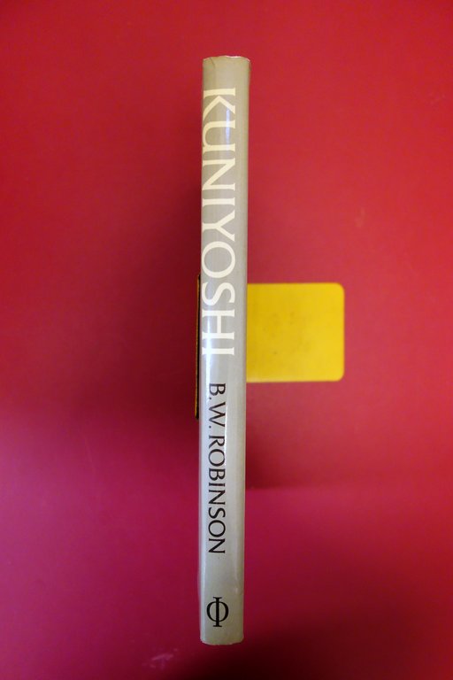 Kuniyoshi The Warrior Prints B. W. Robinson Phaidon Oxford 1982