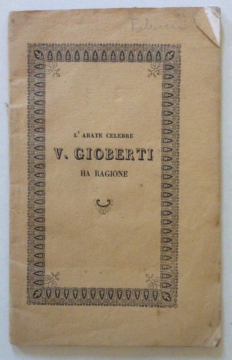 L'Abate Celebre V. Gioberti Ha Ragione Ristampa Prima Edizione Roma …