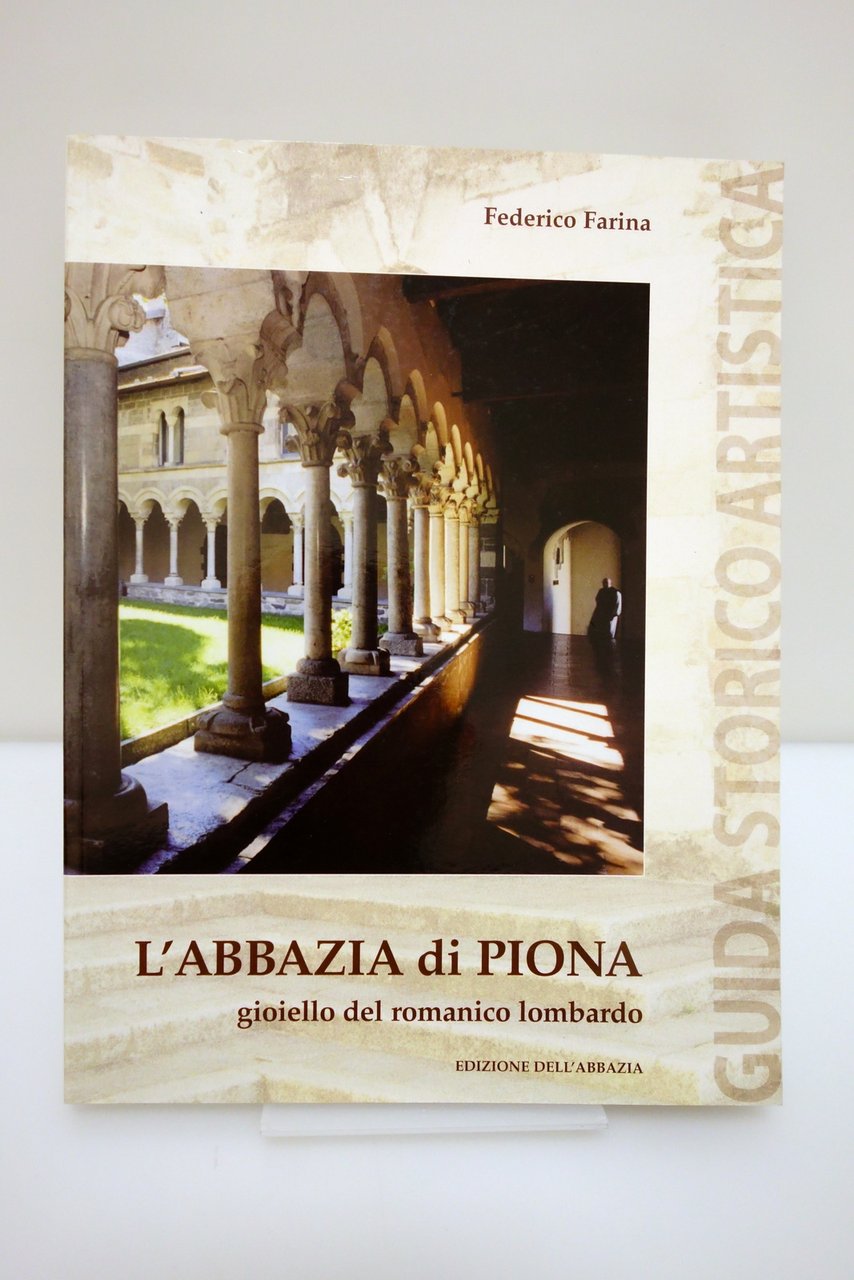 L'ABBAZIA DI PIONA GIOIELLO DEL ROMANICO LOMBARDO FARINA 2001