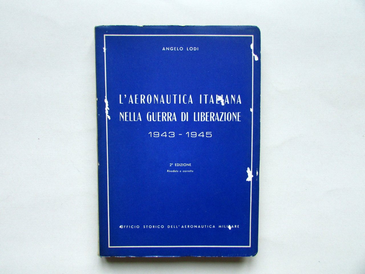 L'Aeronautica Italiana nella Guerra di Liberazione 1943-45 Angelo Lodi 2∞ … | Immagine principale