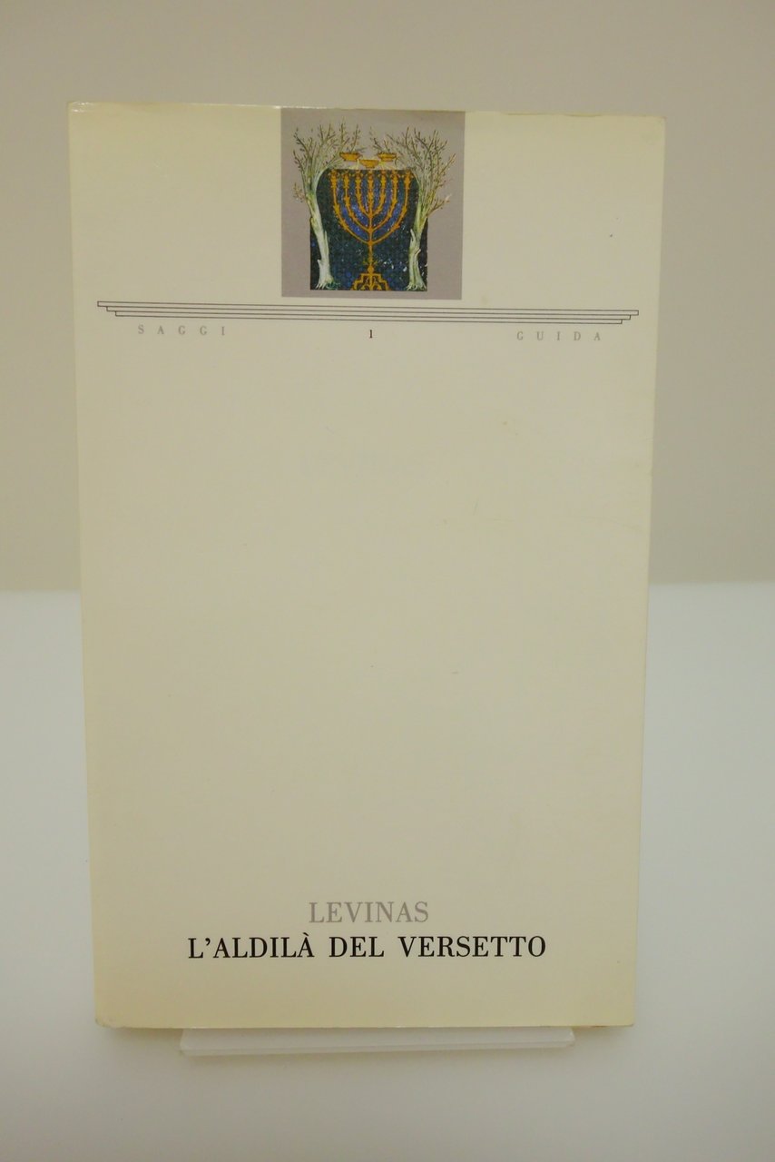 L'ALDILA' DEL VERSETTO LEVINAS LETTURE E DISCORSI TALMUDICI GUIDA 1986 …