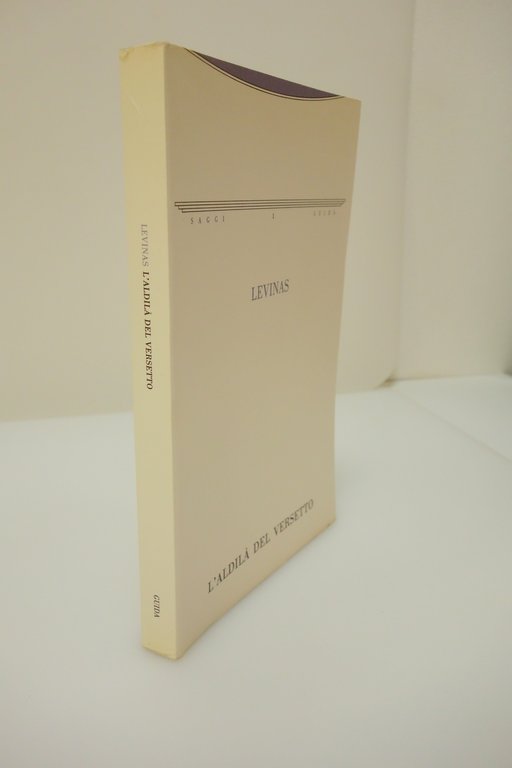L'ALDILA' DEL VERSETTO LEVINAS LETTURE E DISCORSI TALMUDICI GUIDA 1986 …