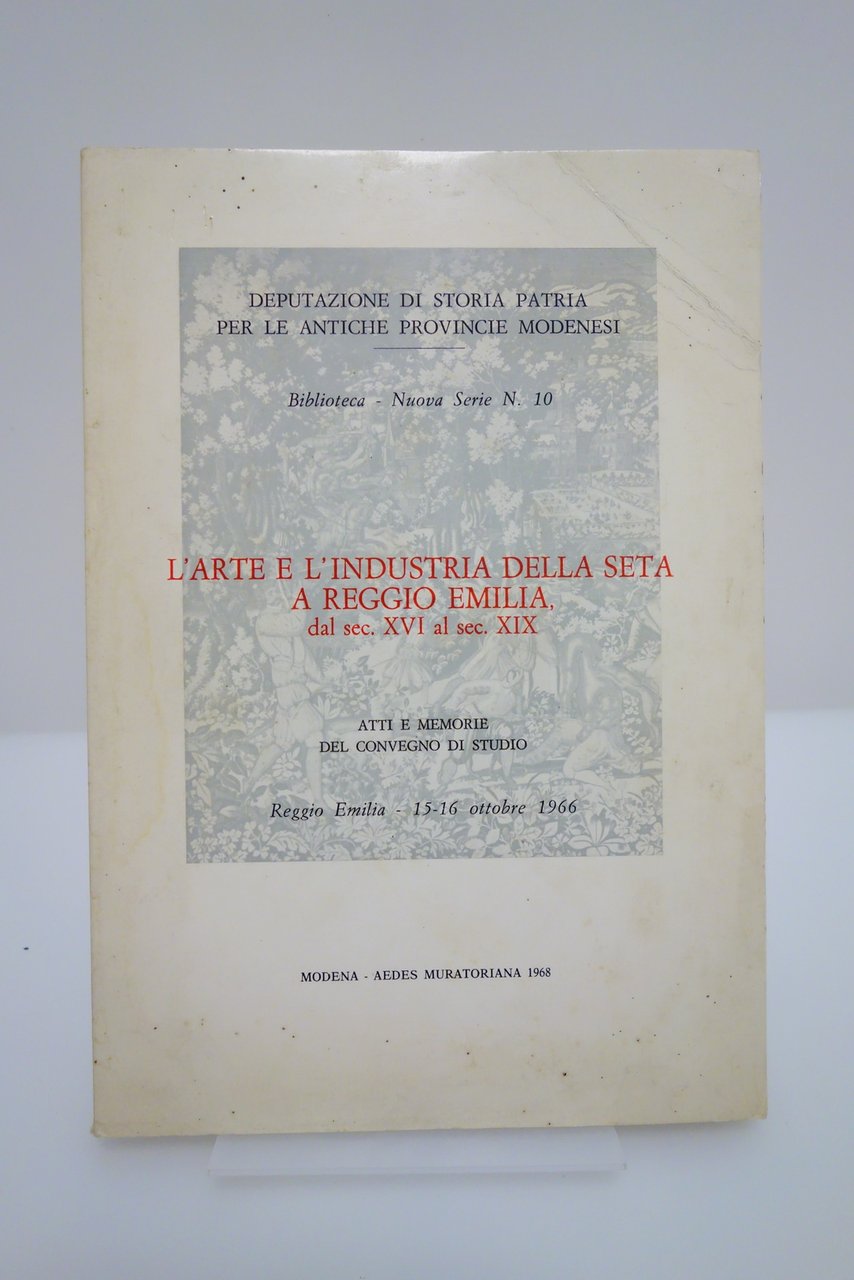 L'ARTE E L'INDUSTRIA DELLA SETA A REGGIO EMILIA SECC XVI-XIX …
