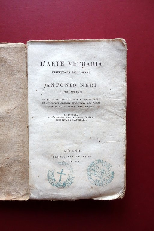 L'Arte Vetraria distinta in Libri Sette di Antonio Neri Silvestri …