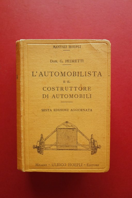 L'Automobilista e il Costruttore di Automobili G. Pedretti Hoepli 1927 … | Immagine Gallery 1