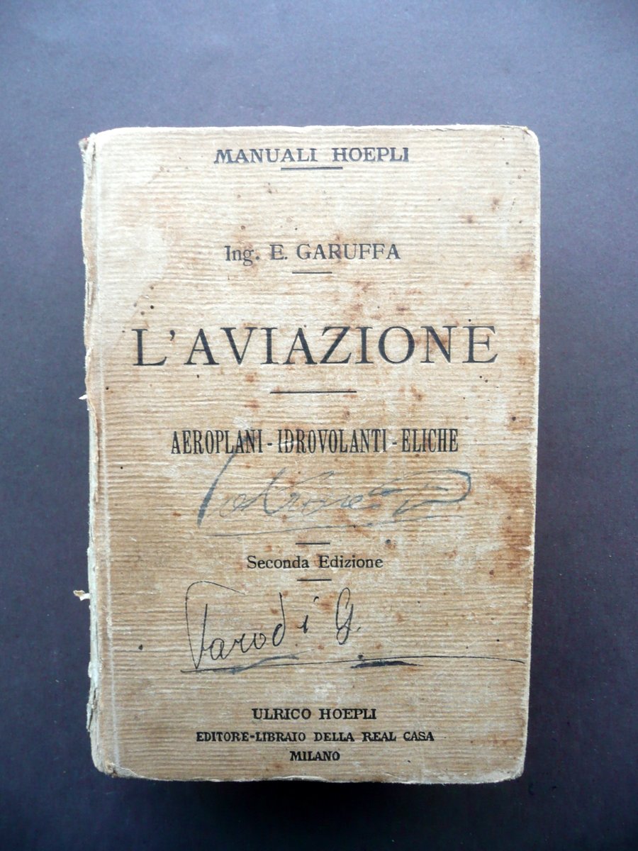 L'Aviazione Aeroplani Idrovolanti Eliche E. Garuffa Hoepli Milano 1919