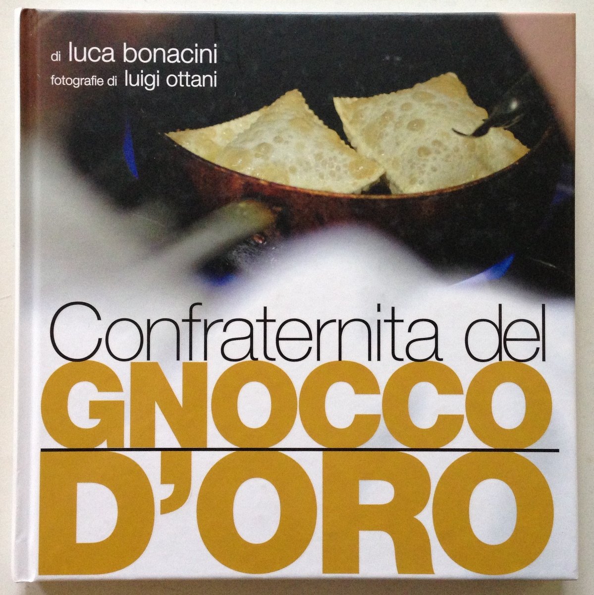 L. Bonacini Fotografie L. Ottani Confraternita del Gnocco d'Oro Artestampa …
