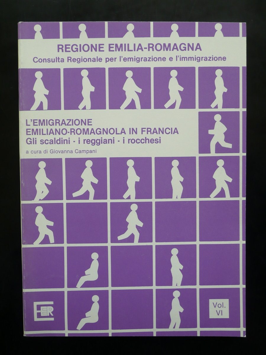 L'Emigrazione Emiliano Romagnola in Francia Scaldini Reggiani Rocchesi 1987