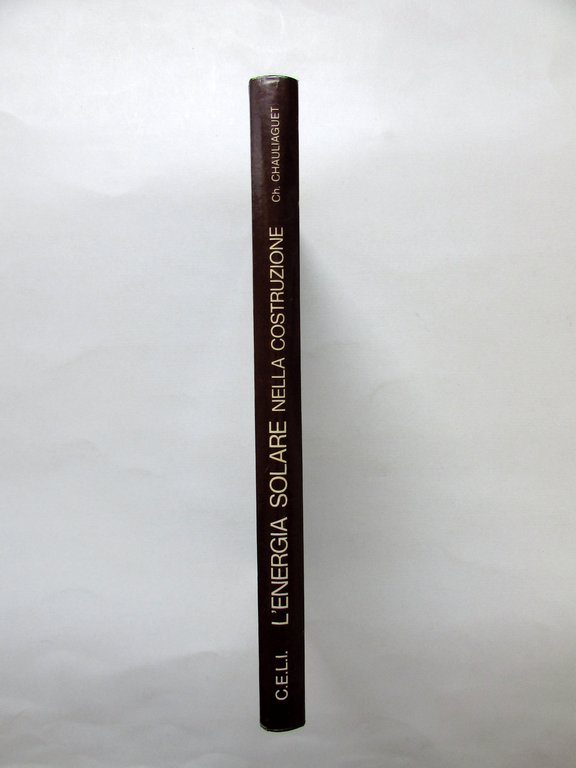 L'Energia Solare nella Costruzione AA. VV. Edizioni C.E.L.I. Bologna 1978 | Immagine Gallery 2