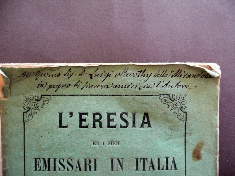 L'Eresia ed i Suoi Emissari in Italia Secolo XIX Pellicani …