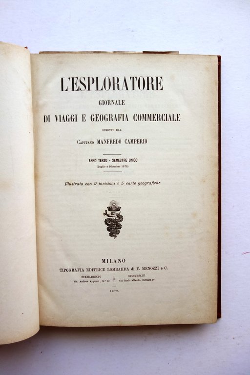 L'Esploratore Giornale di Viaggi e Geografia Commerciale 1879 Semestre Unico