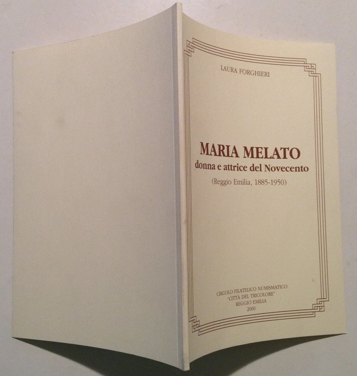 L. Forghieri Maria Melato Donna e Attrice del Novecento Reggio …