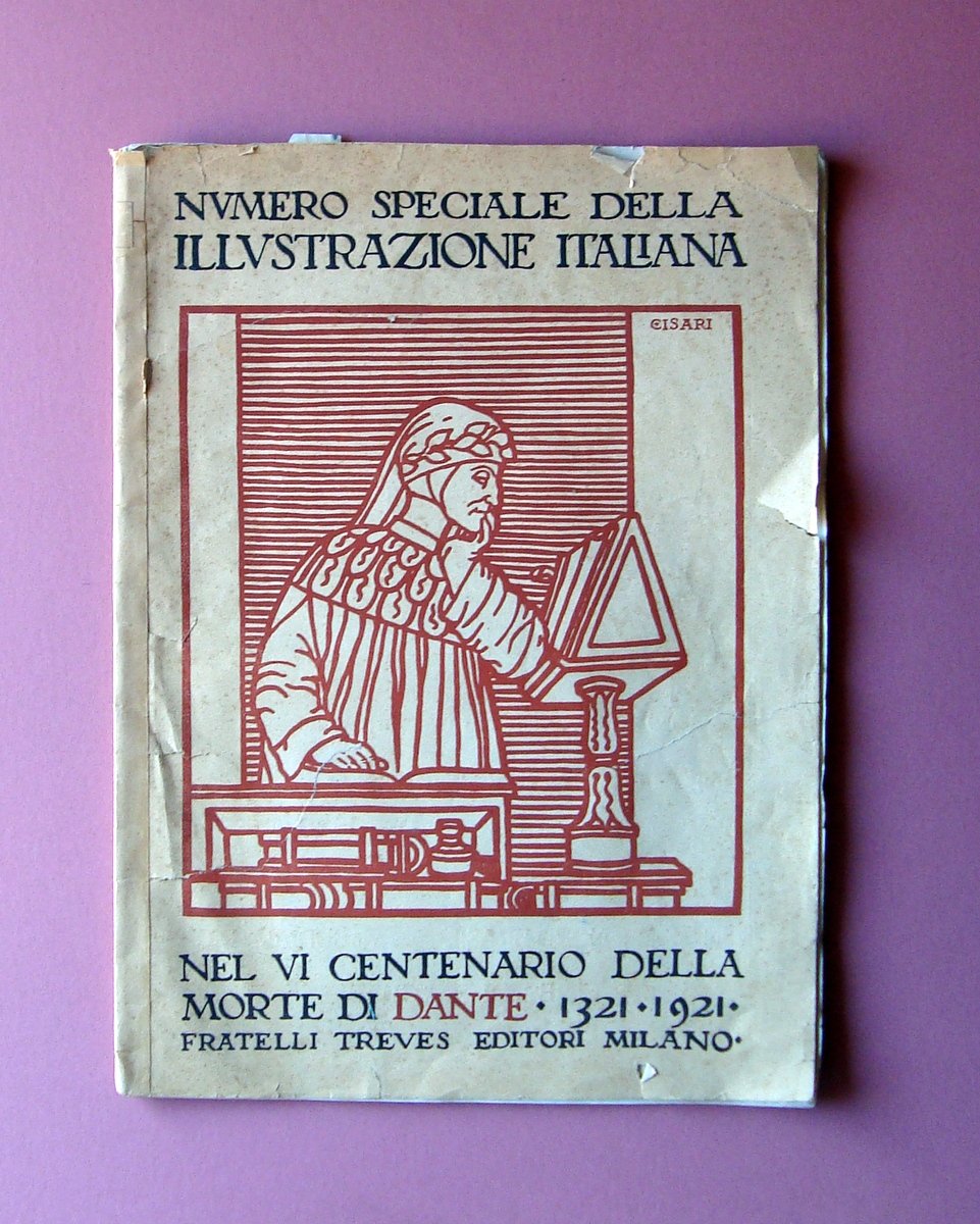 L'Illustrazione Italiana Numero Speciale 1921 VI centenario morte Dante Treves