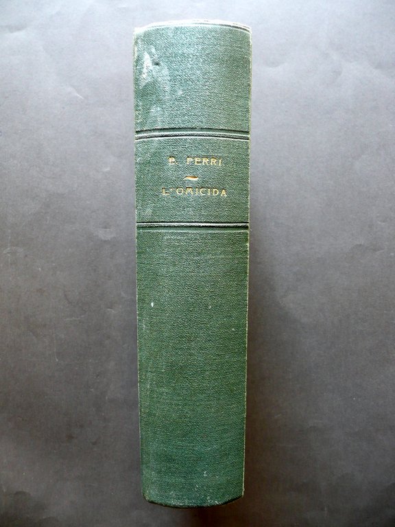 L'Omicida L'Omicidio Suicidio Enrico Ferri UTET Torino 1925 Psicologia