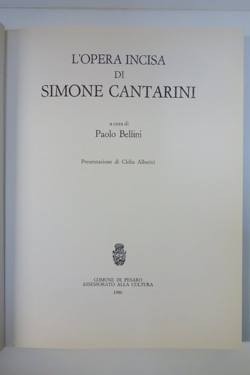 L'OPERA INCISA DI SIMONE CANTARINI BELLINI ALBERICI PESARO 1980 OTTIMO | Immagine Gallery 2