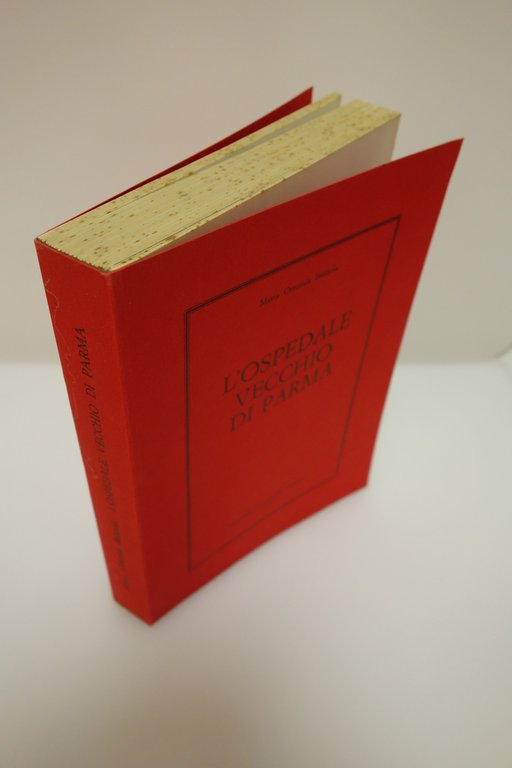 L'OSPEDALE VECCHIO DI PARMA NOTIZIE STORICHE BANZOLA PALATINA EDITRICE 1980