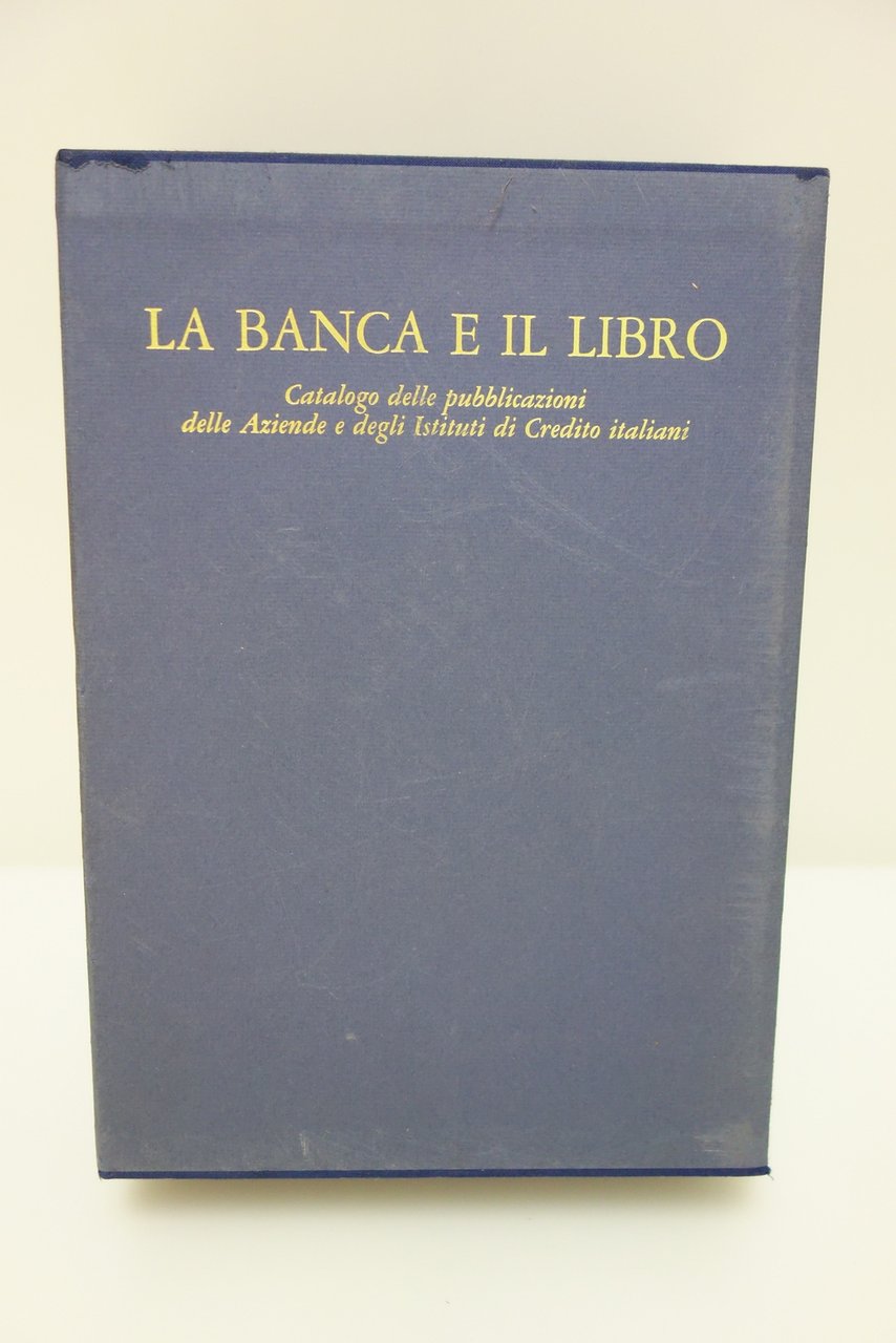 LA BANCA E IL LIBRO CATALOGO PUBBLICAZIONI BANCHE ABI SCHEIWILLER …