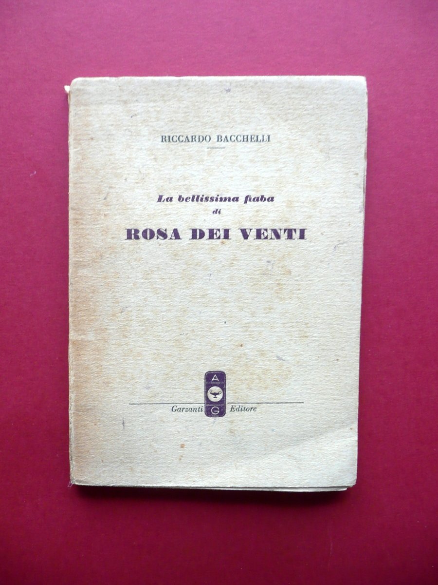 La Bellissima Fiaba di Rosa dei Venti Riccardo Bacchelli Garzanti …