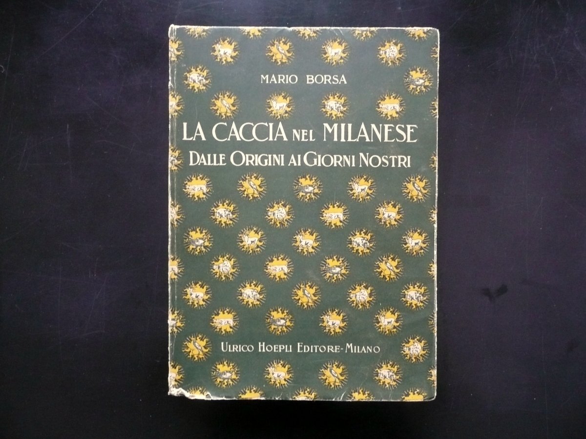 La Caccia nel Milanese dalle Origini ai Giorni Nostri Borsa …