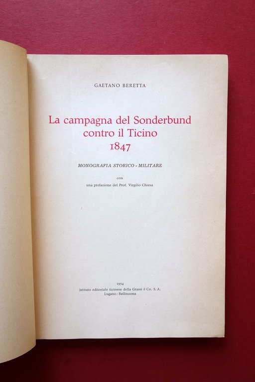 La Campagna del Sonderbund contro il Ticiino 1847 Gaetano Beretta …