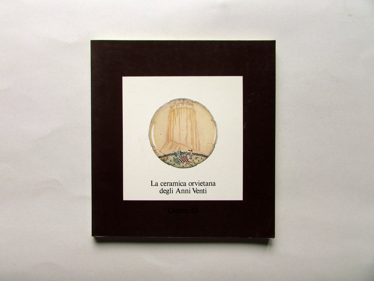 La Ceramica Orvietana degli Anni Venti Centro Di Firenze 1983