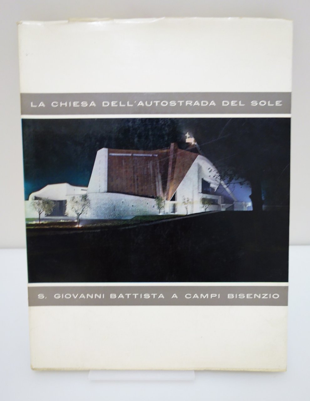 LA CHIESA DELL'AUTOSTRADA DEL SOLE SAN GIOVANNI BATTISTA A CAMPI …