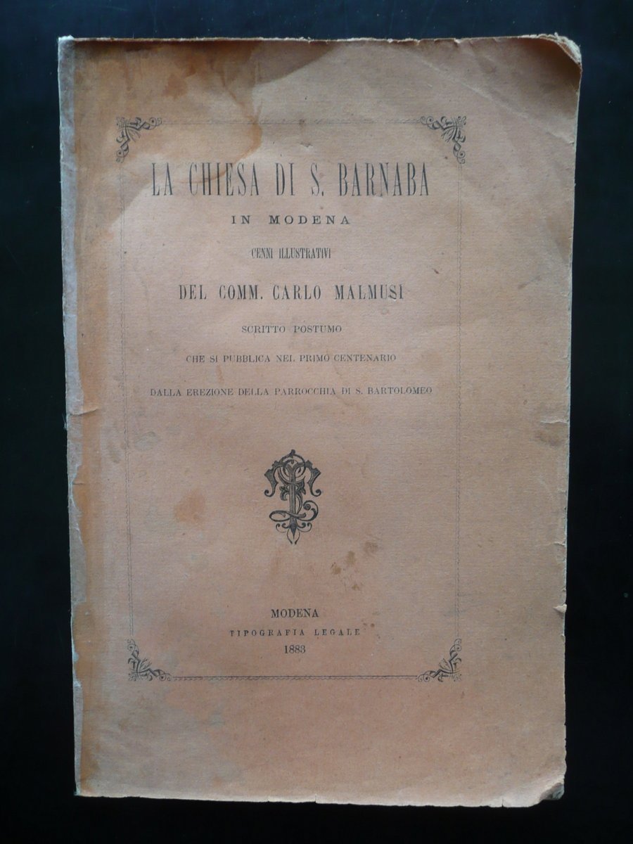La Chiesa di S.Barnaba in Modena Cenni Illustrativi C. Malmusi …