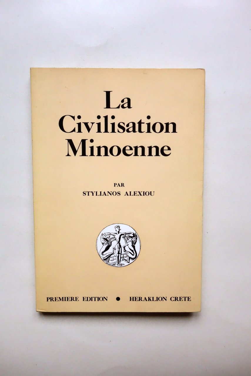 La Civilisation Minoienne Stylianos Alexiou Heraklion Creta Grecia Archeologia | Immagine principale