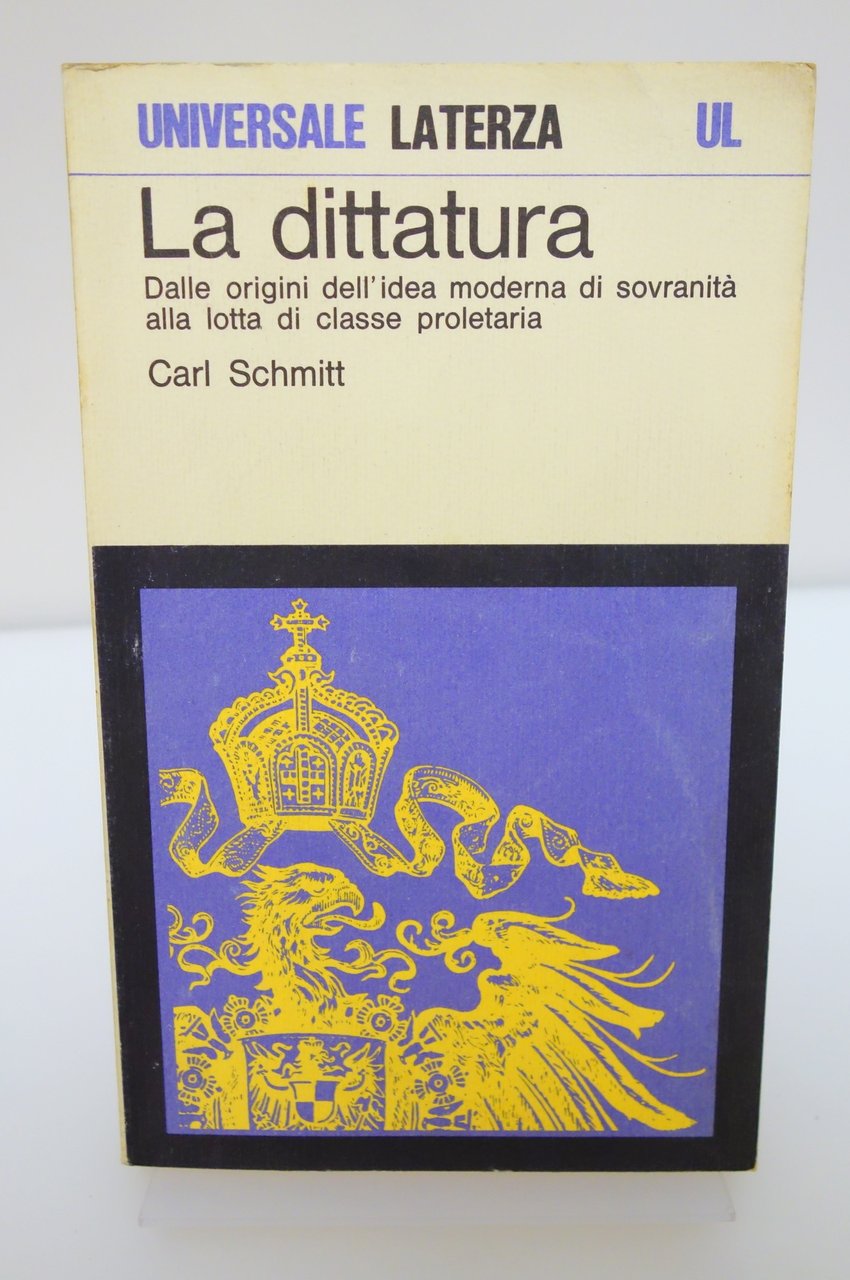 LA DITTATURA CARL SCHMITT LATERZA 1975
