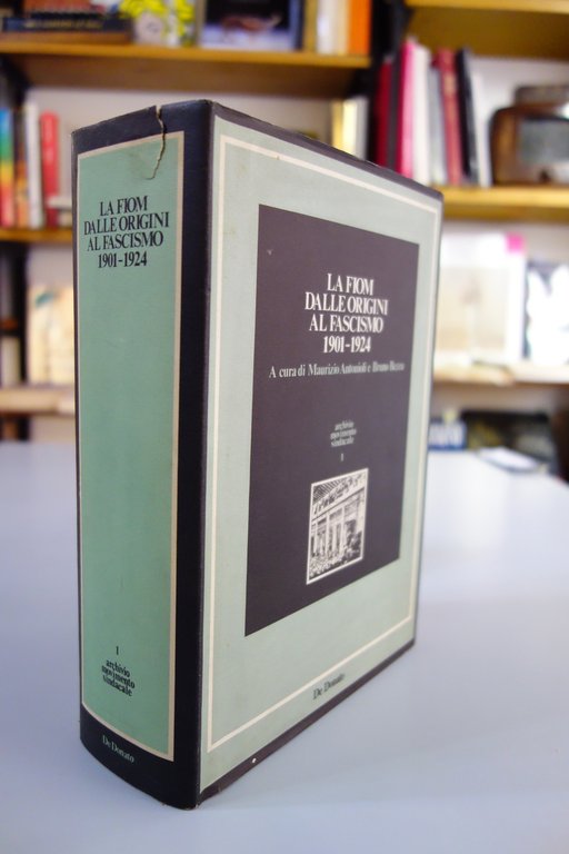 LA FIOM DALLE ORIGINI AL FASCISMO 1901-1924 ANTONIOLI BEZZA DE …